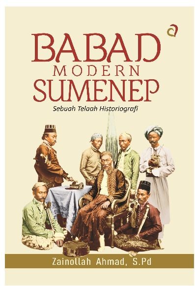 Babad Modern Sumenep Sebuah Telaah Historiografi